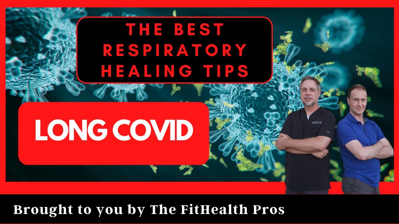 BEST Respiratory Recovery Tips - Long Covid | FitHealth Pros