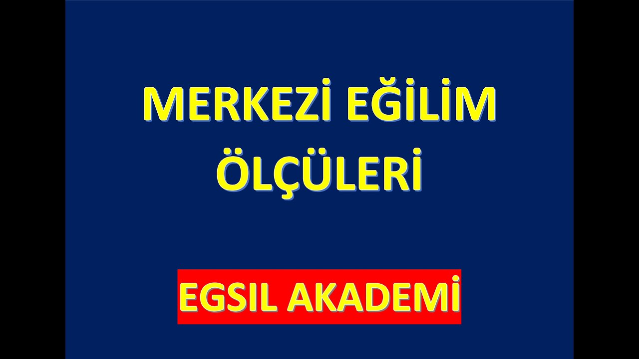 MERKEZİ EĞİLİM ÖLÇÜLERİ