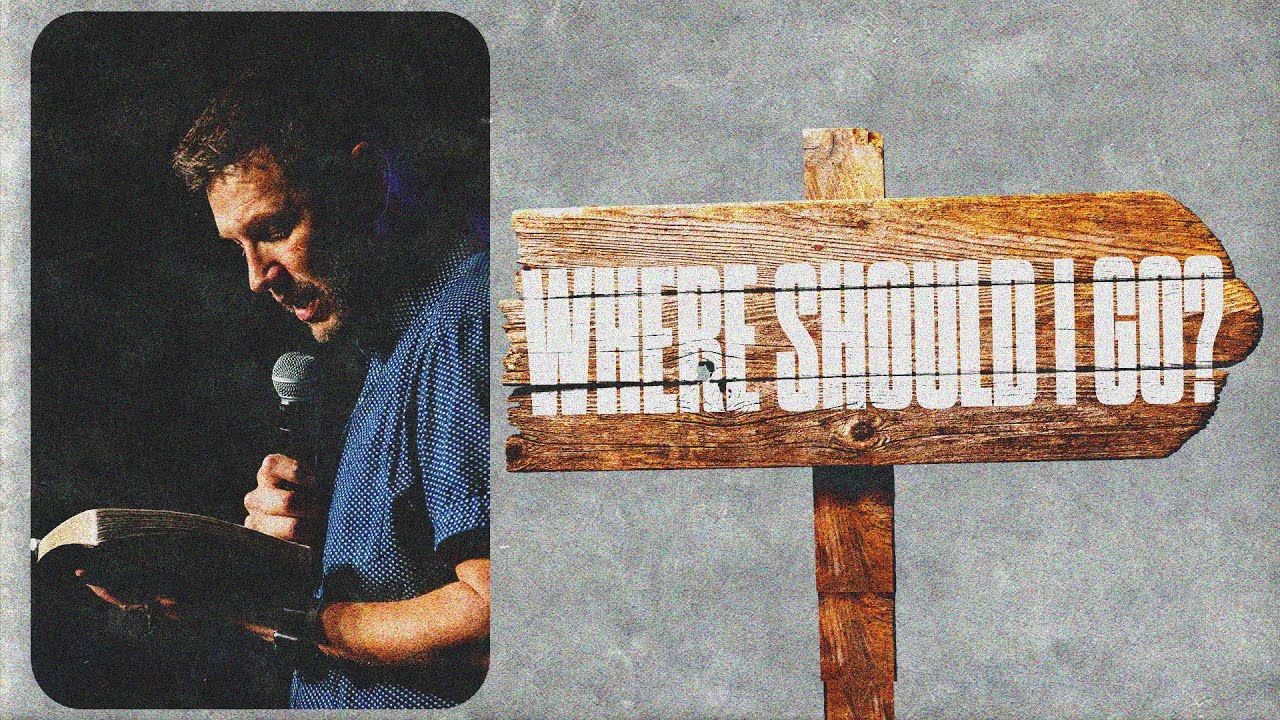 Where Should I Go? | Pastor Sam Hamstra | Sent