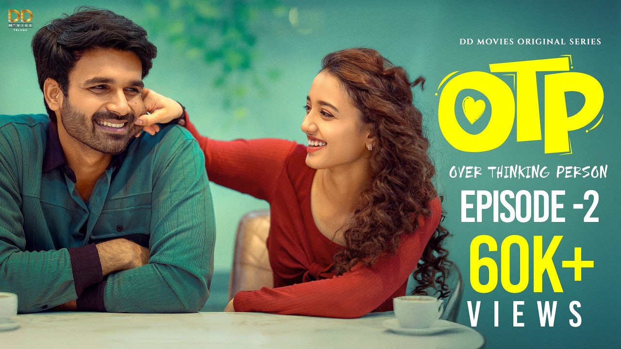 OTP - Over Thinking Person | Ep - 2 | Latest Telugu Webseries | Jagadeesh - JD | Adarsh| Harina Suri