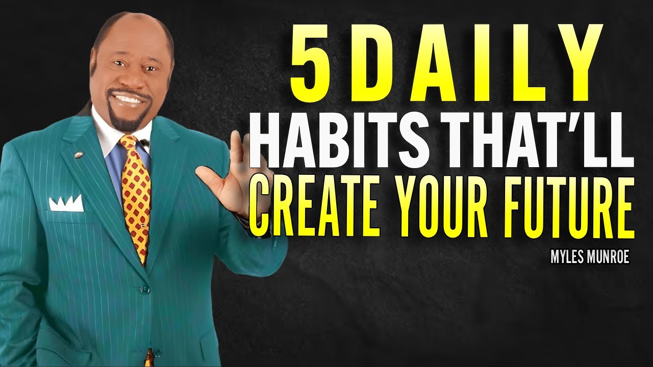 5 Small Daily Choices That Create Your Future | Myles Munroe Motivation