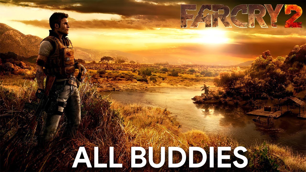Far Cry 2 — Все друзья