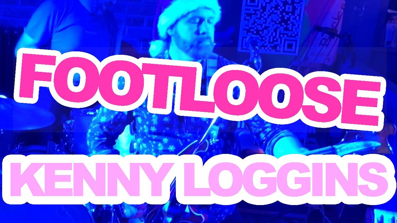 FOOTLOOSE by KENNY LOGGINS (cover)