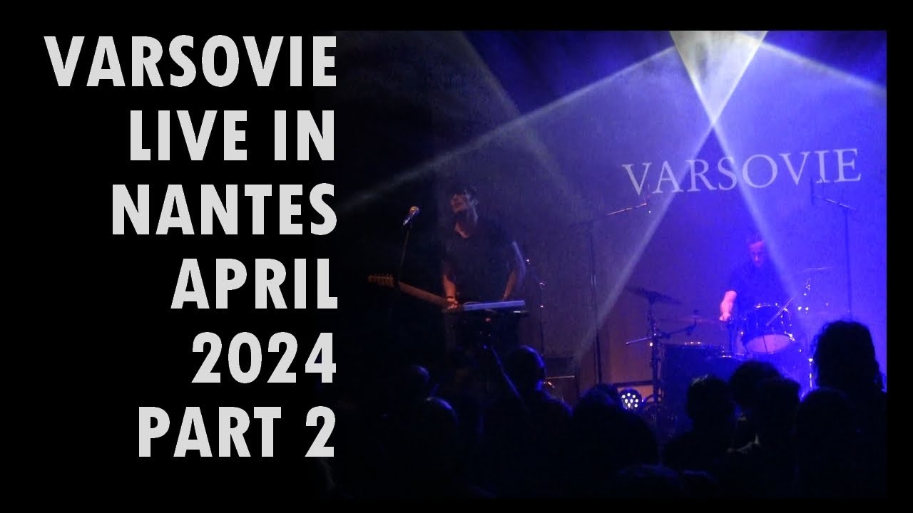 VARSOVIE - live in Nantes - PART 2