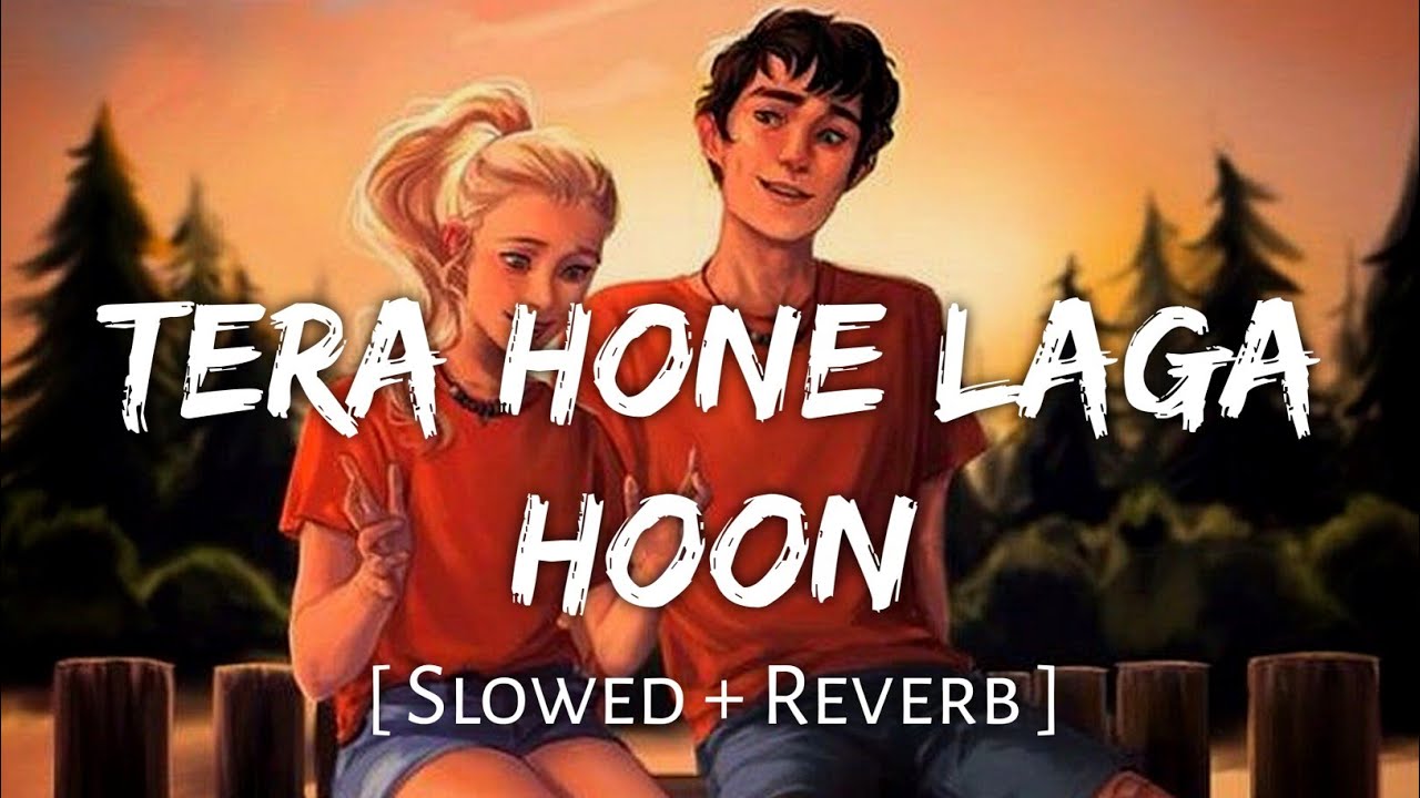 Tera Hone Laga Hoon (Slowed + Reverb) | Atif Aslam, Alisha Chinai | SR Lofi 2.0