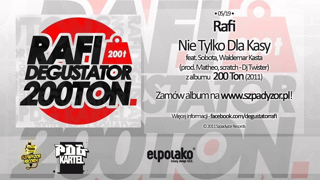 05. Rafi - Nie Tylko Dla Kasy feat. Sobota, Waldemar Kasta, Dj Twister (prod. Matheo)