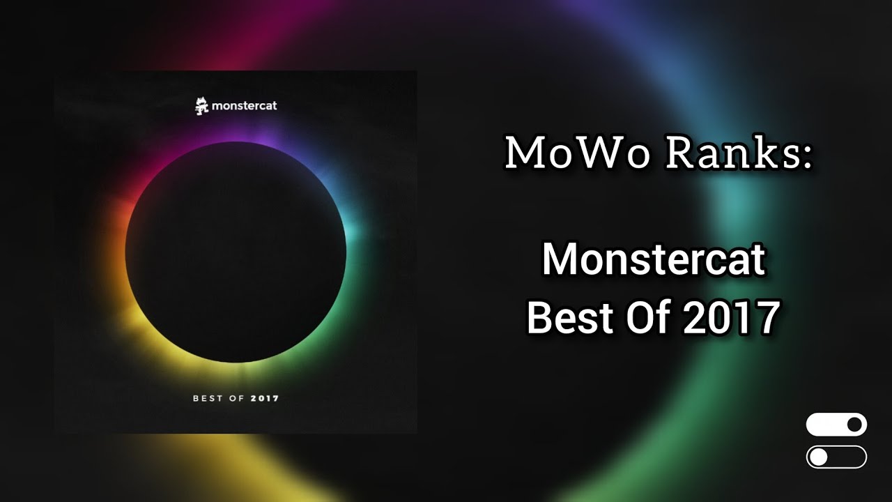 MoWo Ranks : Monstercat Best Of 2017