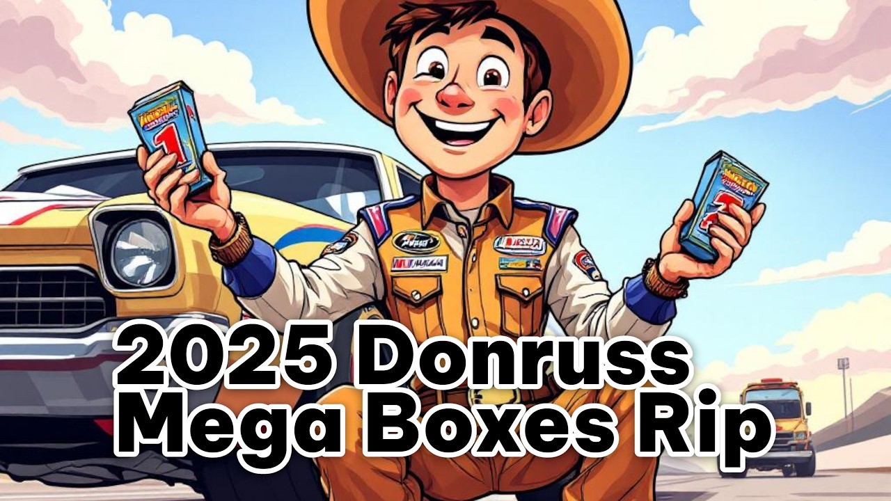 Ripping into 2025 Donruss Racing MEGA Boxes -- How Did We Do? -- NASCAR