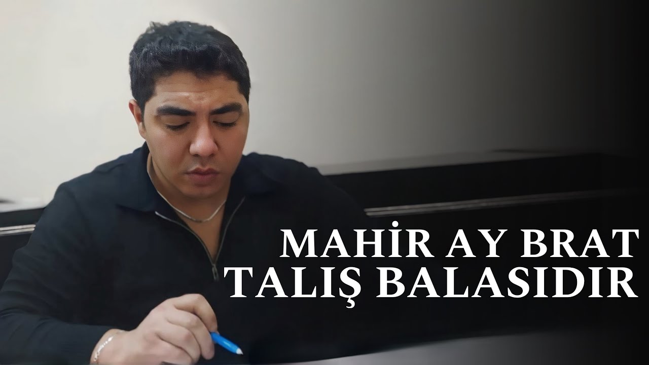 Mahir Ay Brat - Talis Balasidir