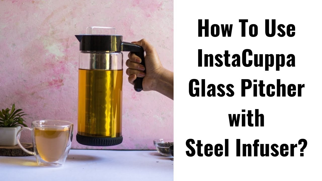 How To Use InstaCuppa Glass Infuser Pitcher?