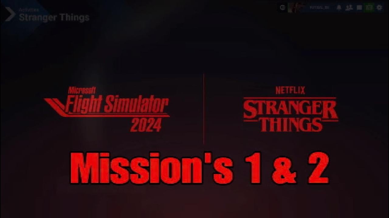 Flight Simulator 2024 -  on PS5, Stranger Things,Missions 1 & 2