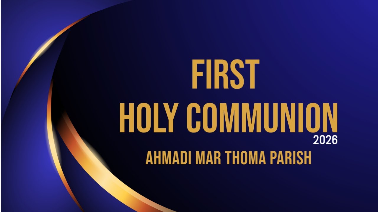 First Holy Communion Service| Rt. Rev. Zacharias Mar Aprem Episcopa | Ahmadi Mar Thoma Parish Kuwait