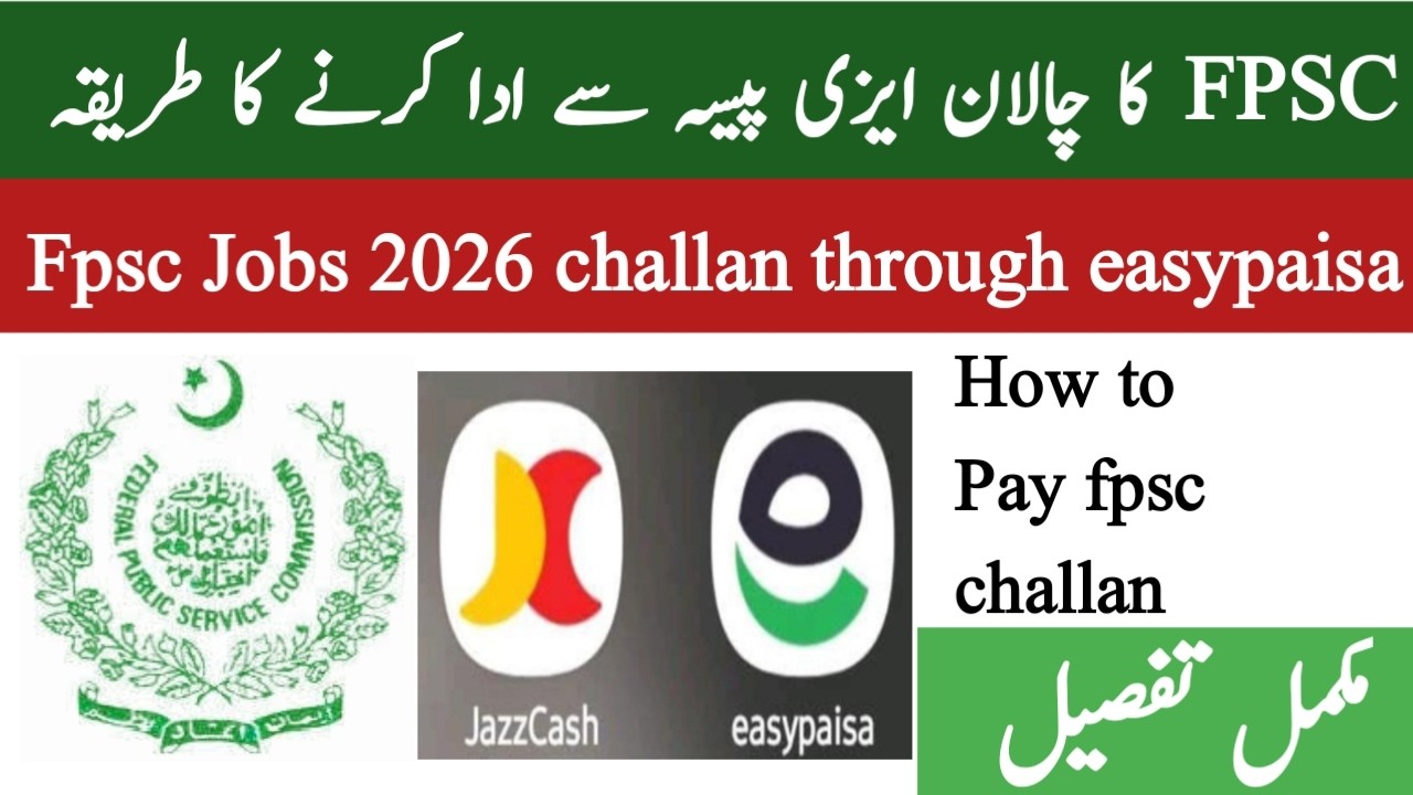 Fpsc challan through Easypaisa 2026 | How to Pay Fpsc Challan Through Easypaisa 2026