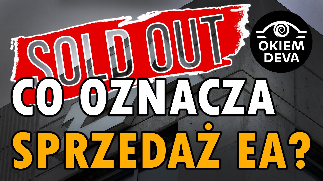 Co oznacza sprzedaż EA?