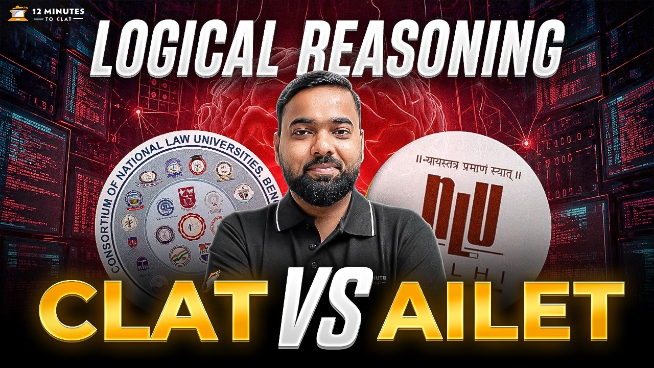 Logical Reasoning: CLAT vs AILET 2027 | Complete Syllabus & Pattern Differences