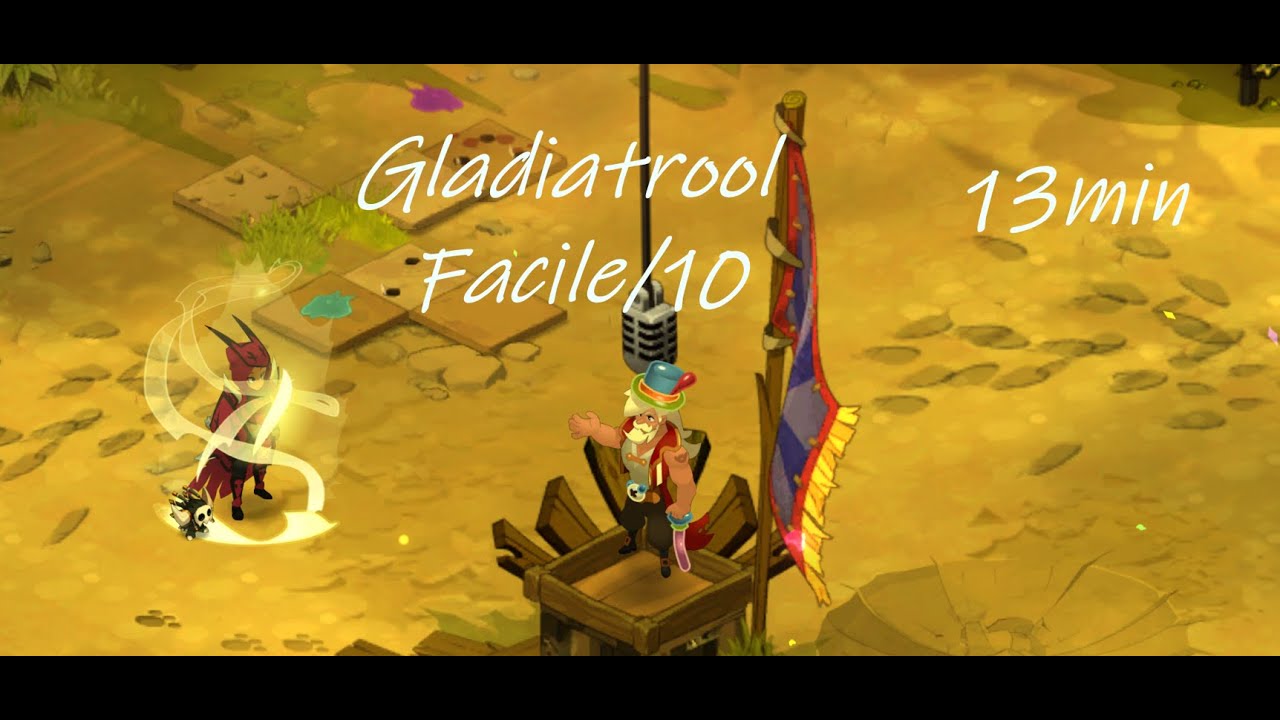 Je Speed Run Le Gladiatrool Sur Dofus Unity Trop EZZZZ