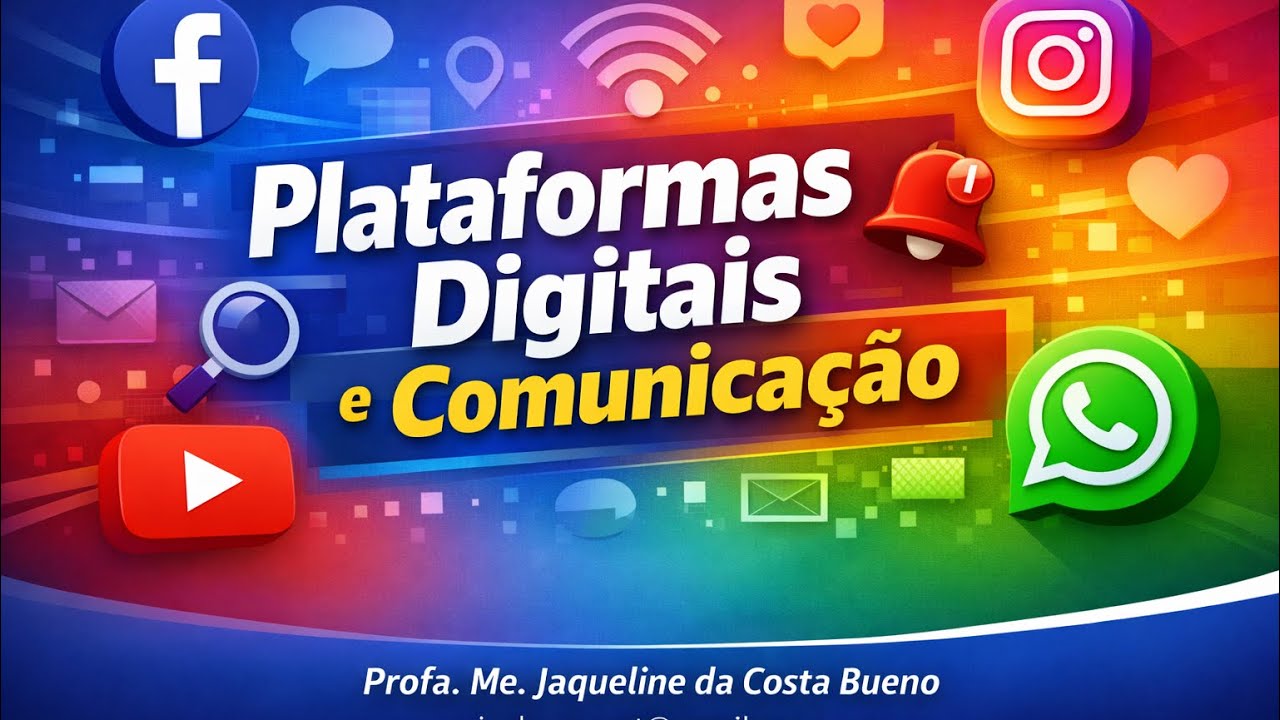 Aula 3 – Plataformas Digitais e Comunicação | Curso Tecnologias Digitais Aplicadas