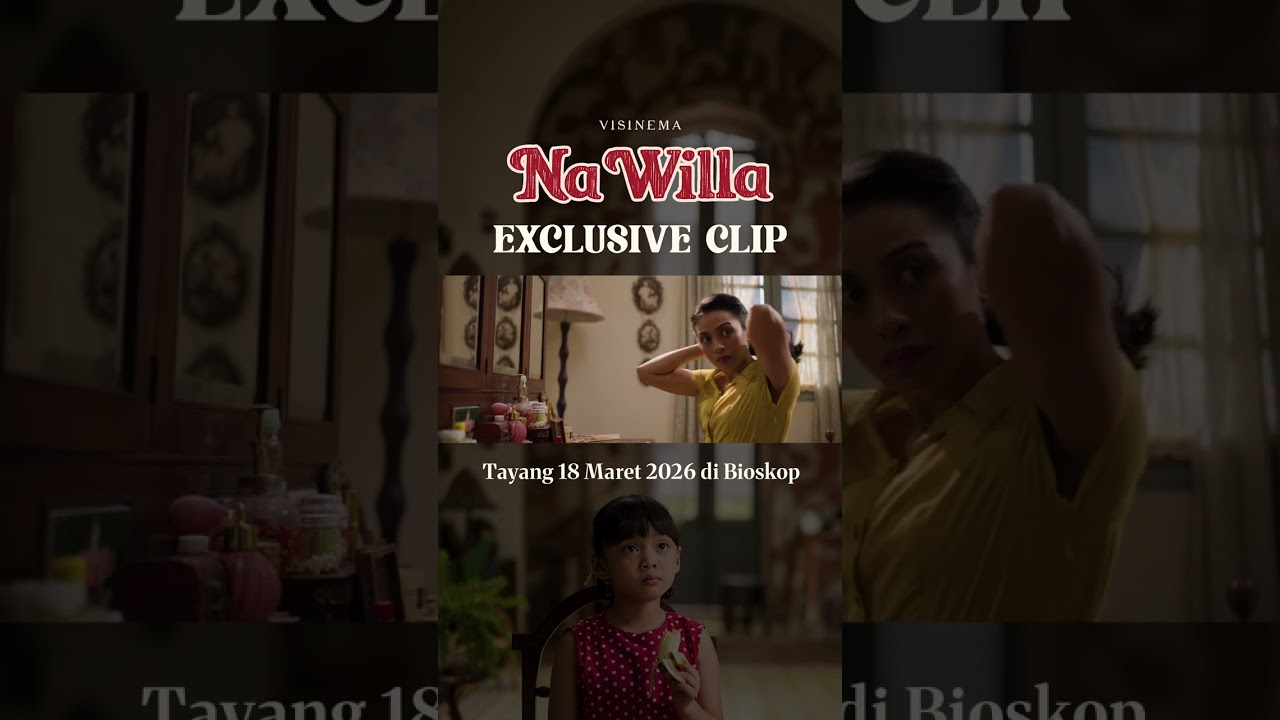 EXCLUSIVE CLIP Film NA WILLA 👧🏻✨ TAYANG 18 MARET 2026 DI CINÉPOLIS CINEMAS #shorts
