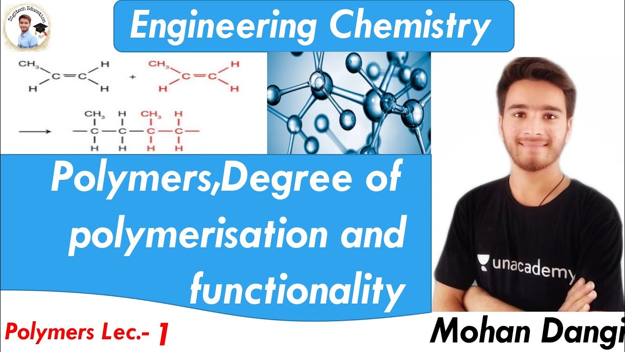 Polymers | Engineering chemistry | degree of polymerisation | functionality of polymer | mohan dangi