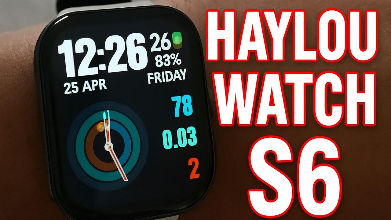 HAYLOU WATCH S6:LA OPTIMIZACION DE UNA MARCA SERIA