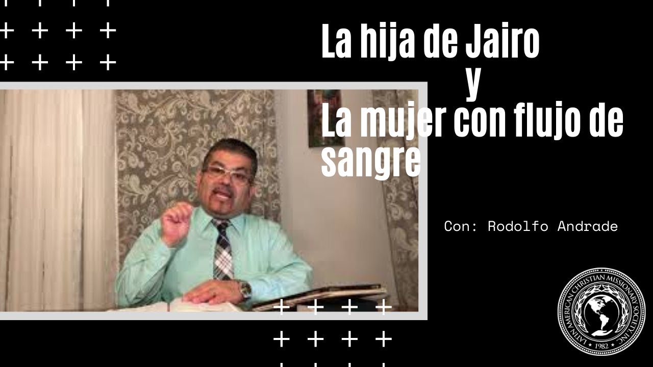 Estudio Biblico: La Hija de Jairo Y la mujer Con flujo de sangre