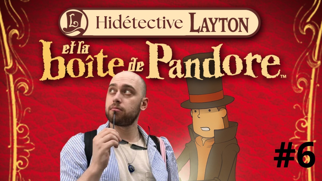 LA VISUALISATION C''EST PAS MON FORT... (Professeur Layton et la boîte de Pandore #6)