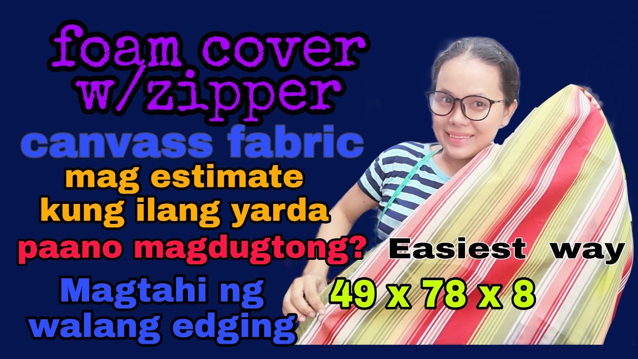 PAANO GUMAWA NG FOAM COVER GAMIT ANG CANVASS NA TELA