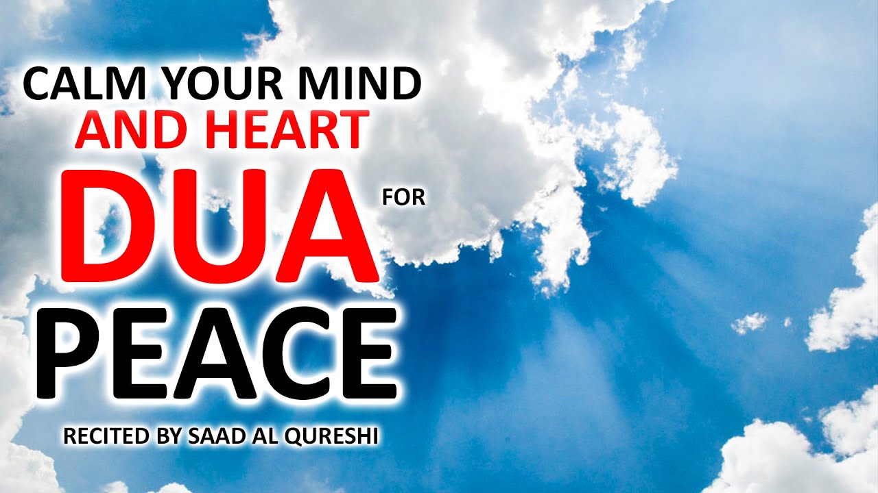 SUPER RELAXING DUA TO STOP OVERTHINKING - CALM DOWN AND RELAX YOUR MIND AND HEART, GIVE YOU PEACE!