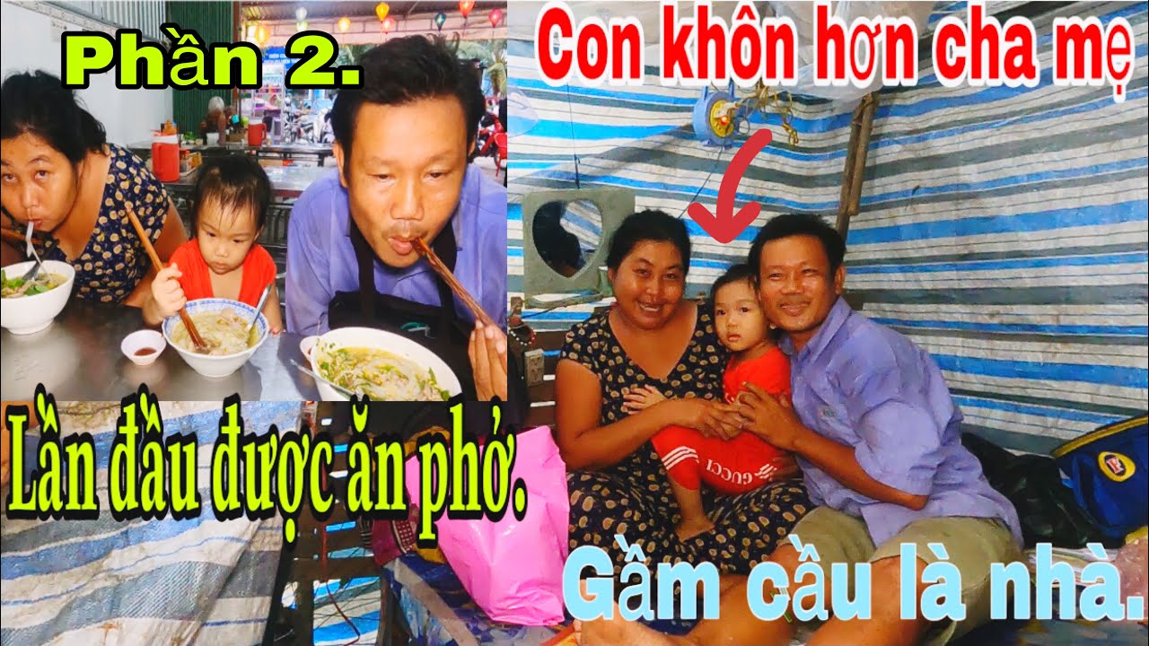 P2-Cảm động đôi vợ chồng khờ sống gầm cầu lần đầu tiên được Minh Kha dẫn đi ăn phở.