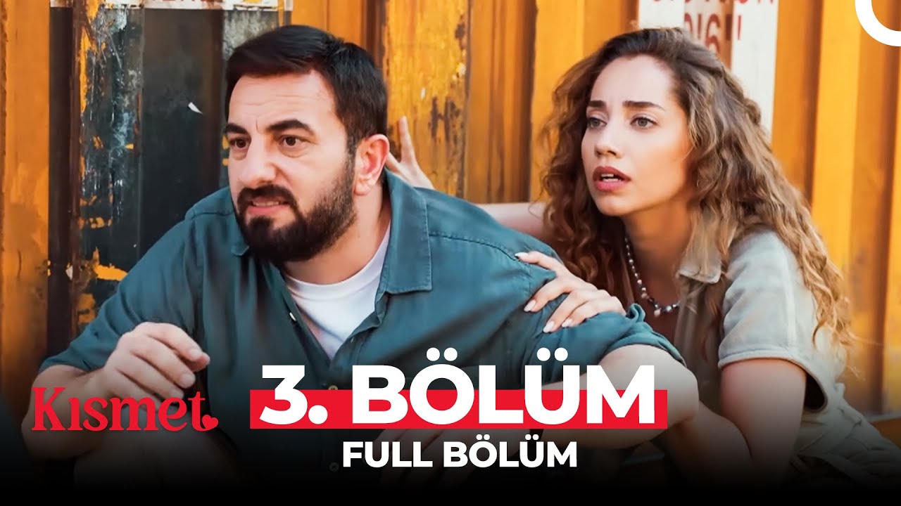 Kısmet 3. B&ouml;l&uuml;m