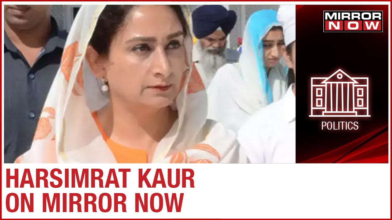 Akali Dal's Harsimrat Kaur's stand on anti-farmer ordinance & legislation | Exclusive