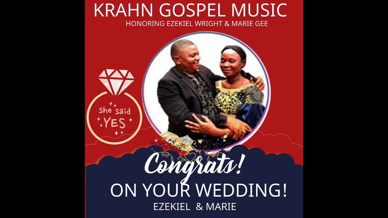 KRAHN GOSPEL MUSIC - HONORING EZEKIEL WRIGHT AND MARIE GEE BY EZEKIEL WRIGHT