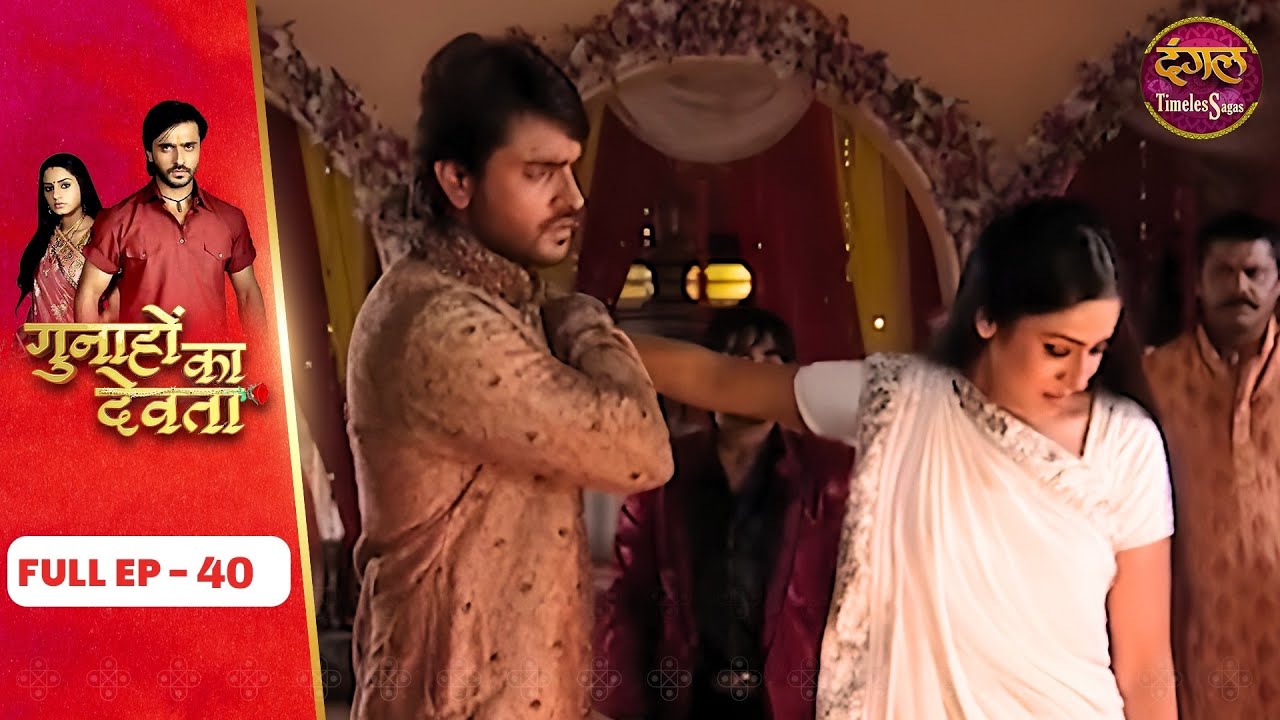 Gunahon Ka Devta | Full Episode 40 | Ashish Sharma, Tanvi Bhatia | Dangal TV Timeless Sagas