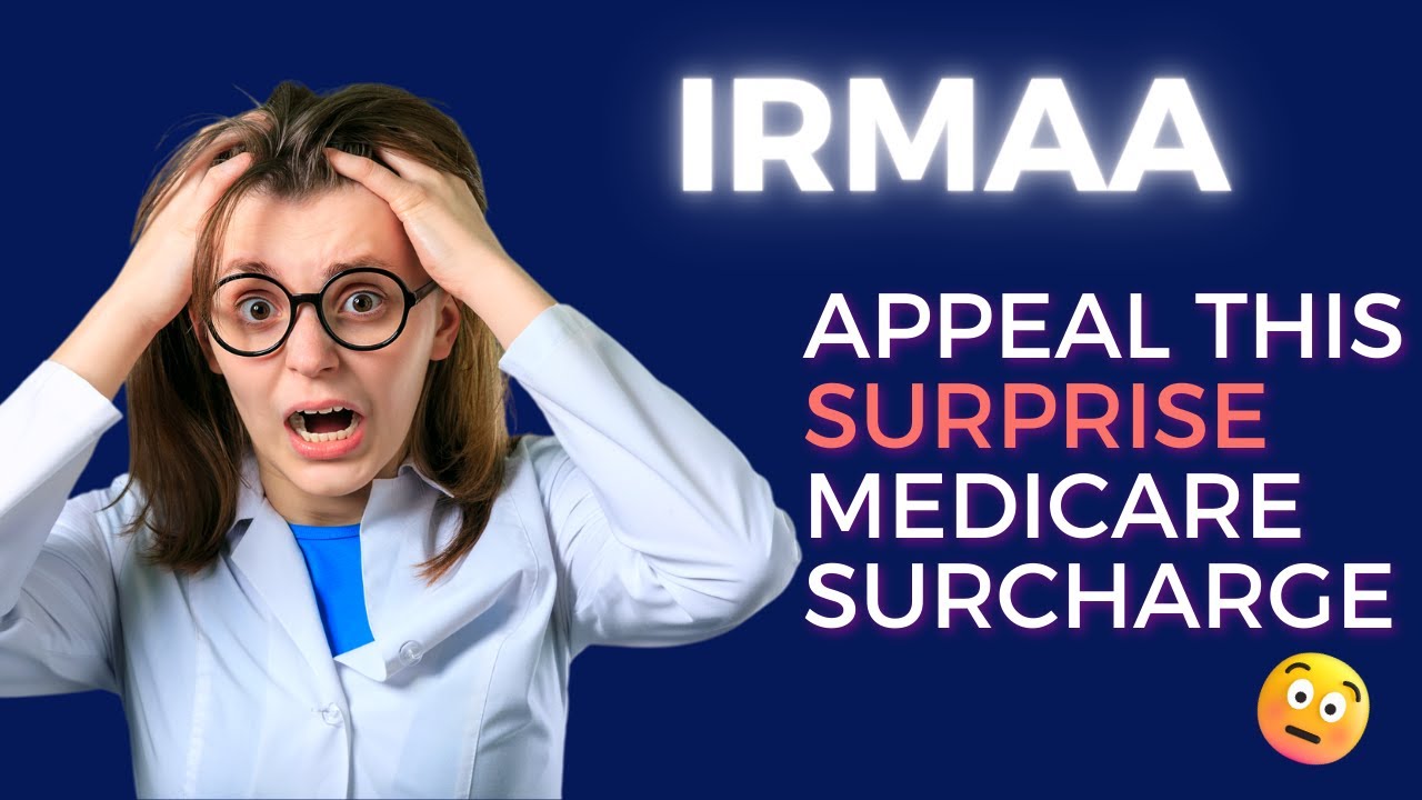 Medicare Surcharge (IRMAA): Don't get surprised by this extra charge for your Medicare Part B and D.