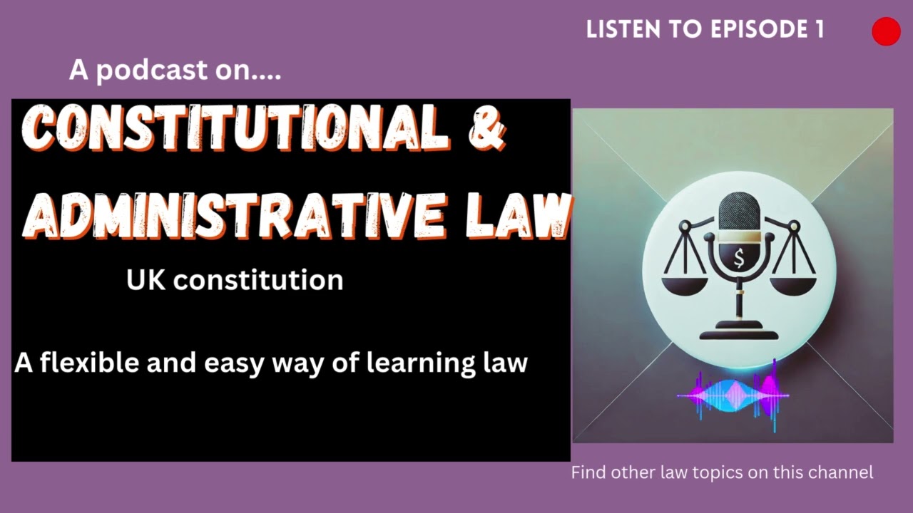 Constitutional and administrative law (Episode 1)