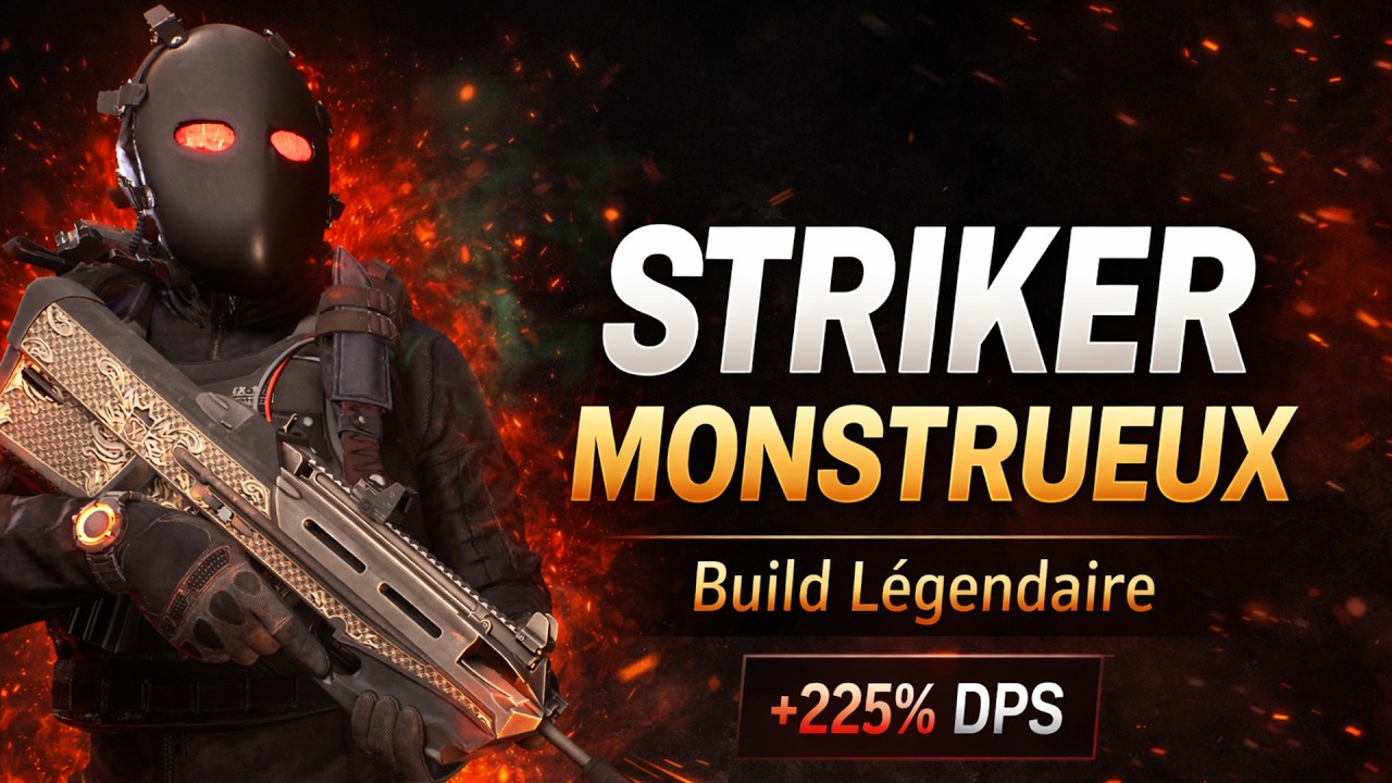 THE DIVISION 2 &mdash; BUILD STRIKER MONSTRUEUX (+225% DPS) | Legendary Striker Build Guide