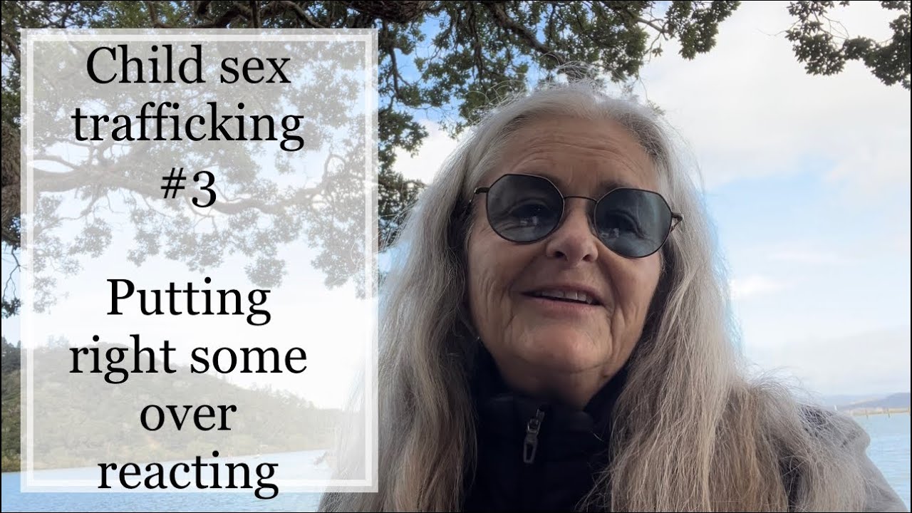Child trafficking and SRA awareness #3 - triggers, reactions and eating humble pie