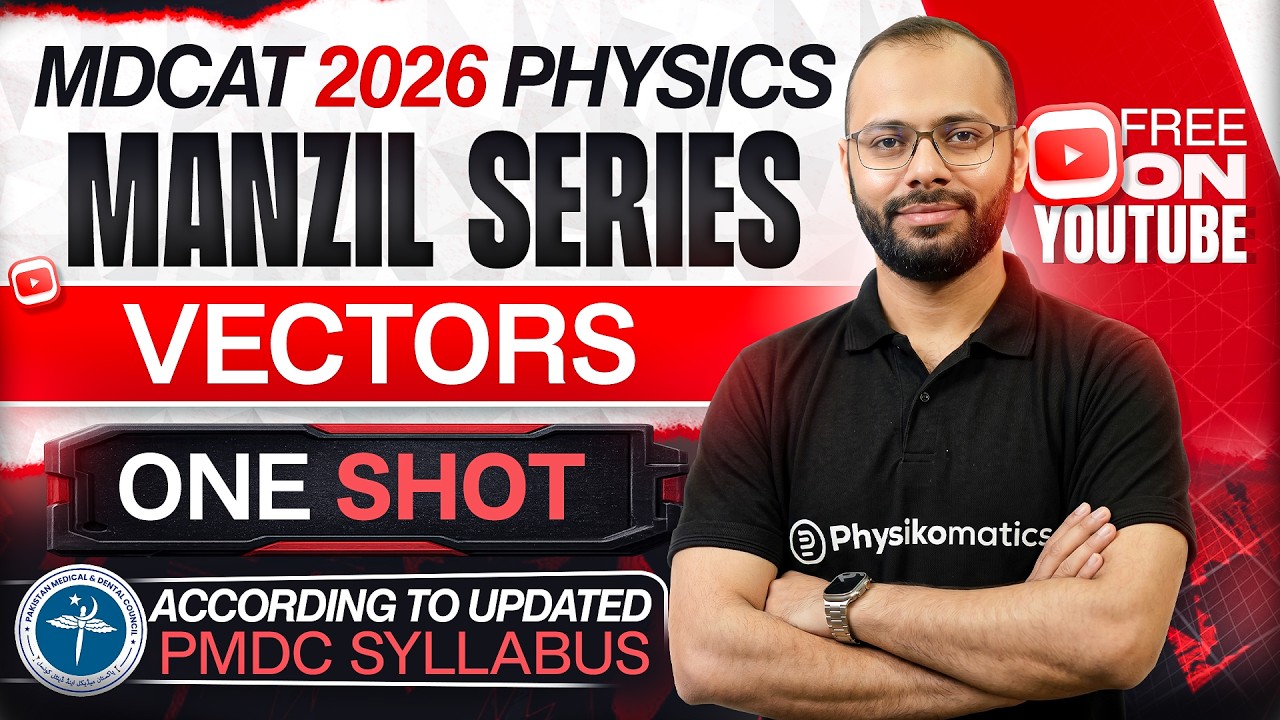 🚀 Vectors | Complete Chapter in ONE SHOT | MDCAT 2026 Physics | Manzil Series | PMDC MDCAT