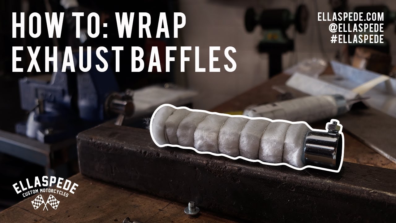 How To: Wrap Exhaust Baffles