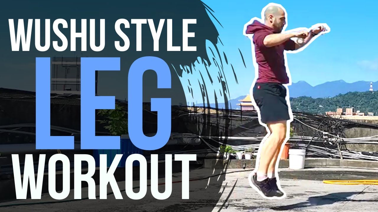 Wushu Style Leg Workout