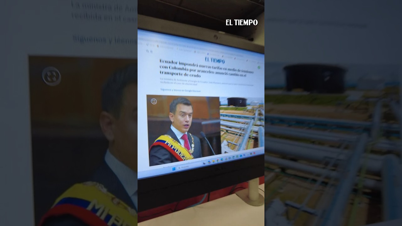Ecuador argumenta violencia en la frontera para imponer aranceles a Colombia |&nbsp;EL TIEMPO