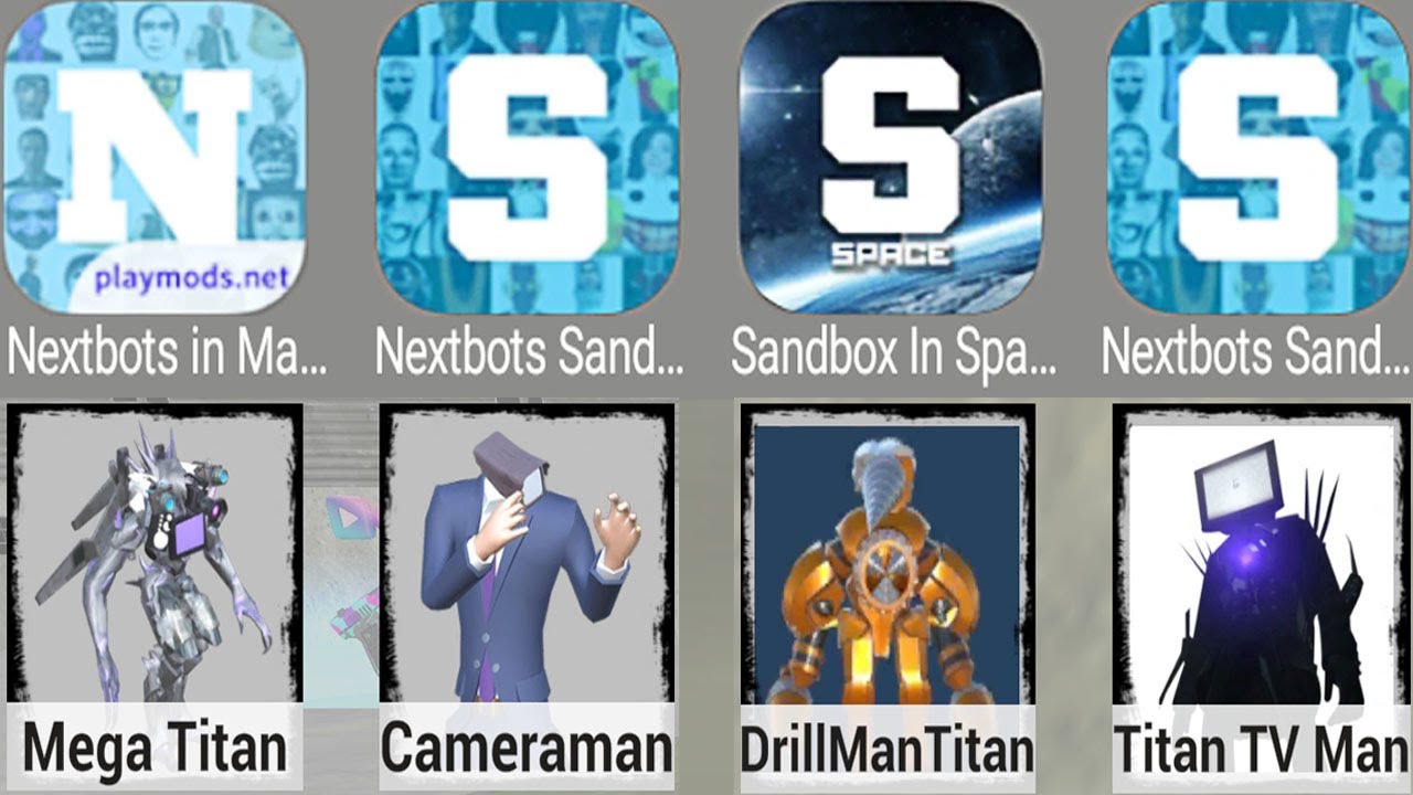 Nextbots Sandbox,Skibidi,Itan TV Man,Cameraman,Nextbots In Backrooms Sandbox,Sandbox In Space