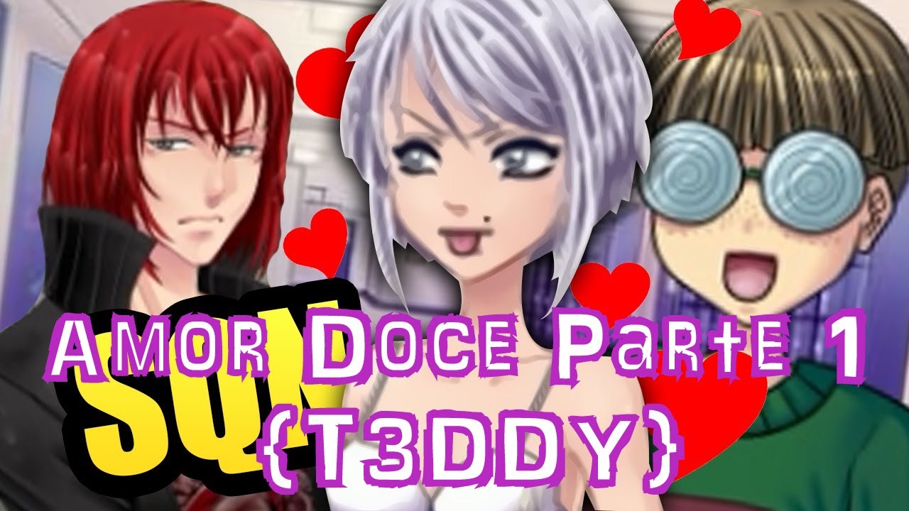 Amor Doce {Teddy} Parte 1 - O FILME (Compilação)