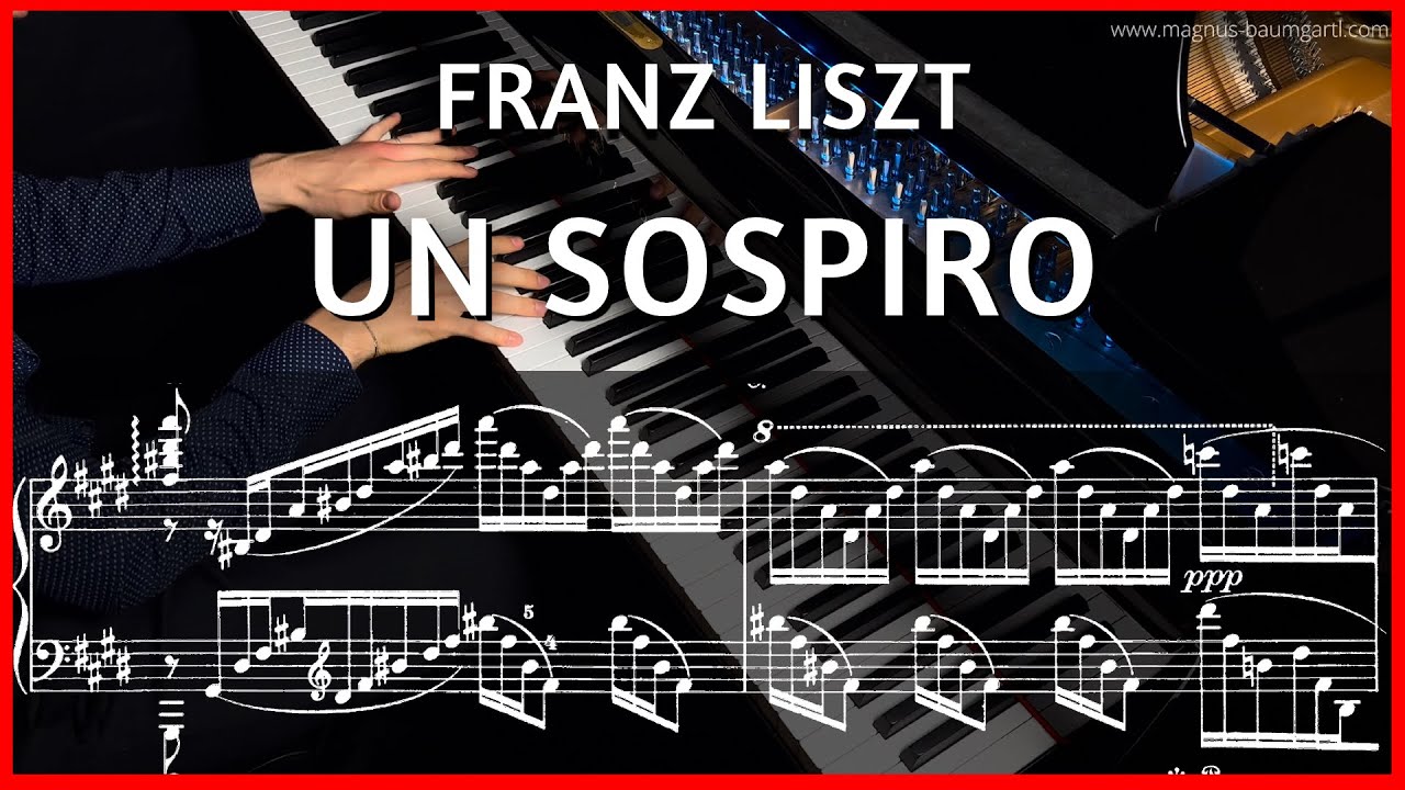 🎹🎵 Franz Liszt: Un Sospiro ✨