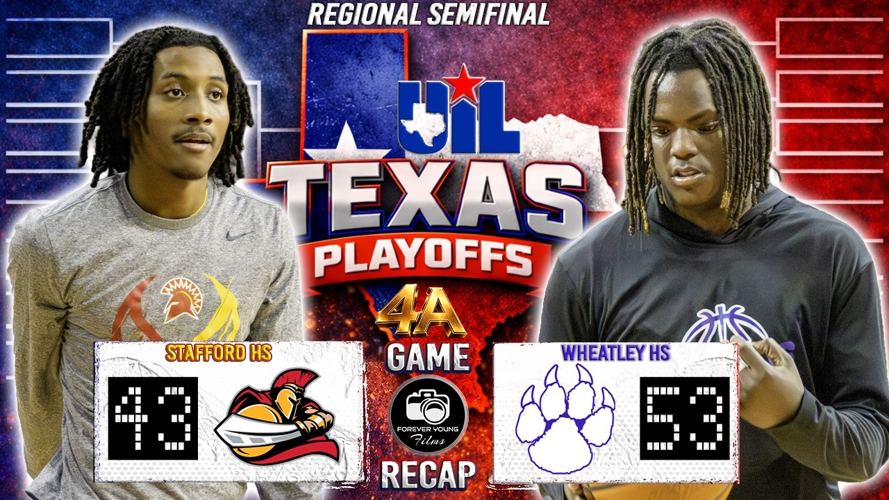UIL 4A State Playoffs | Regional Semifinal Game Recap | Stafford HS vs Wheatley HS