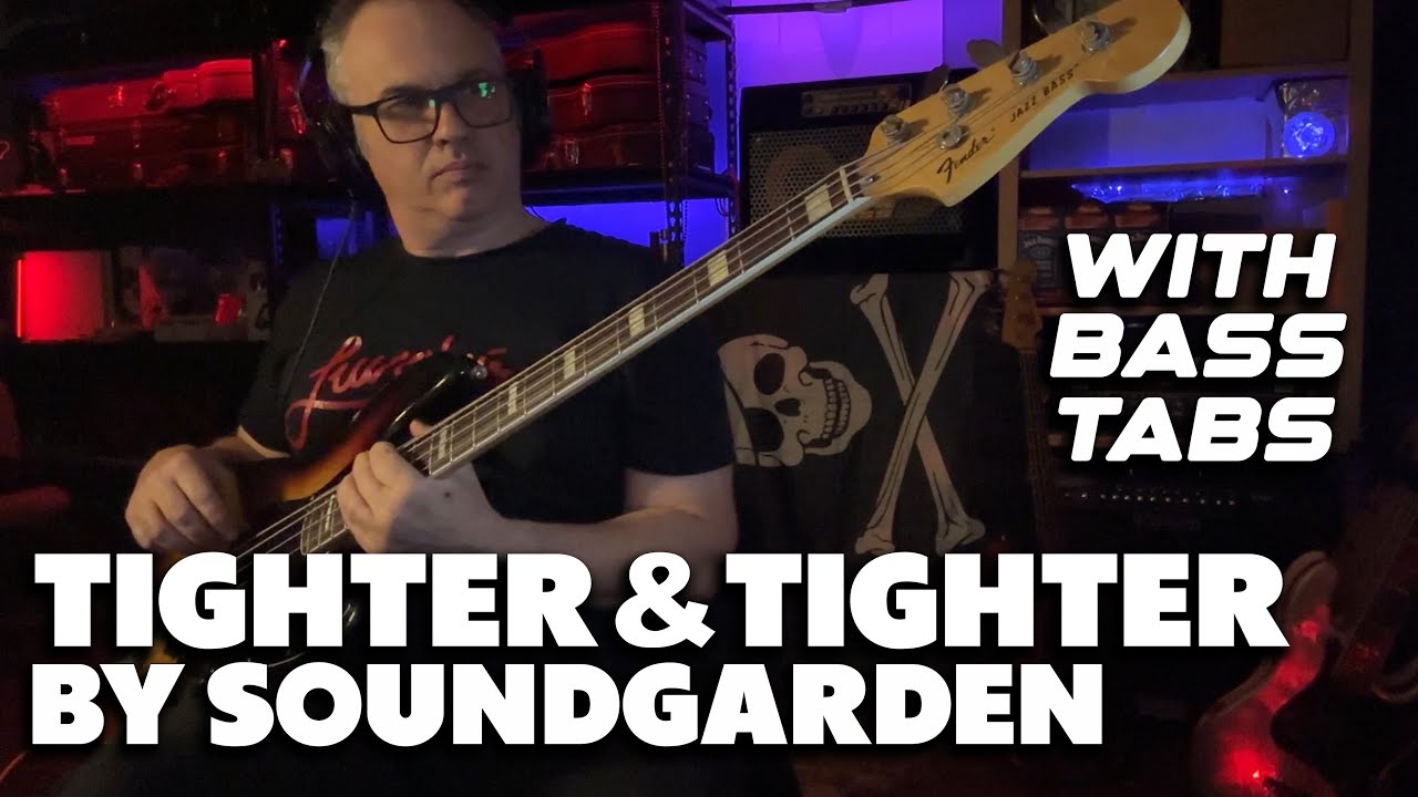 Tighter & Tighter by Soundgarden / with bass tabs