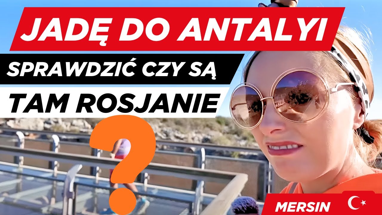 JEDZIEMY DO ANTALYI ZOBACZYC CZY SĄ ROSJANIE - Z MERSIN DO ANTALYI WZDŁUŻ MORZA ŚRÓDZIEMNEGO 😍🇹🇷