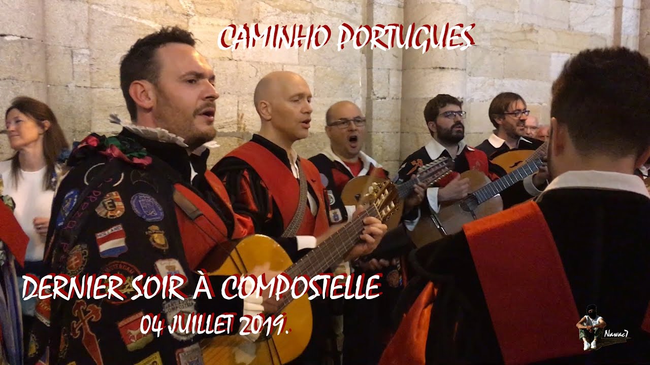 DERNIER SOIR À COMPOSTELLE - CAMINHO PORTUGUÊS - 04 JUILLET 2019.