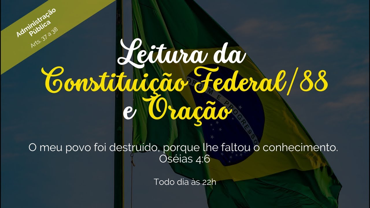 Campanha de Oração- CF/88 - Administração Pública (arts. 37 a 38