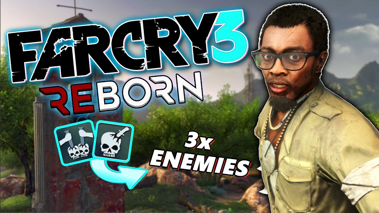 Completing Far Cry 3 REBORN!